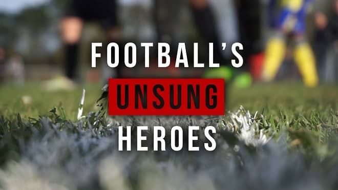 Footballs Unsung Heroes